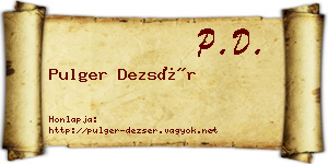 Pulger Dezsér névjegykártya